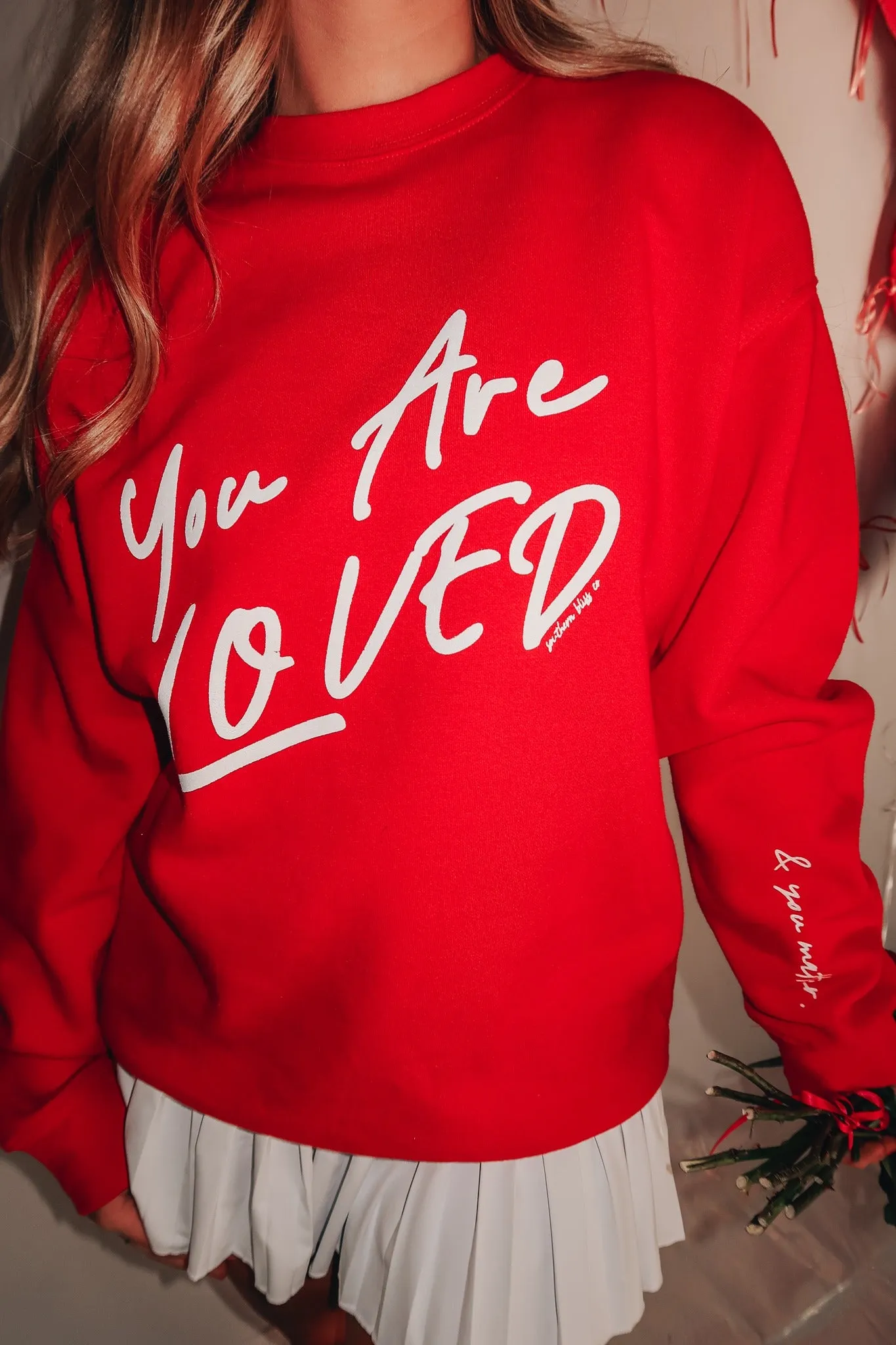 You are Loved Sweatshirt